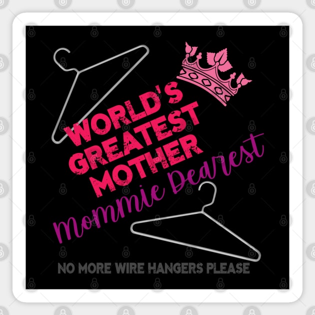 Best Mommie dearest Sticker by richhwalsh